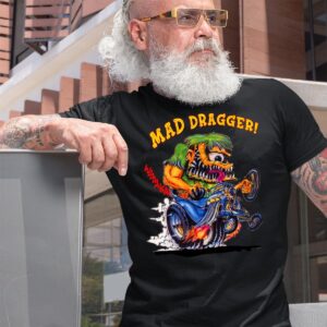 Mad dragger T shirt 10 Mad dragger T shirt