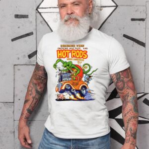 Rat fink hot rod were dangerous T shirt 10 Rat fink hot rod were dangerous T shirt