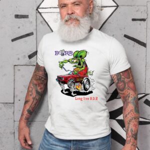 rat fink long live BDR T shirt