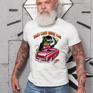 rat fink take care your car T shirt 10 rat fink take care your car T shirt