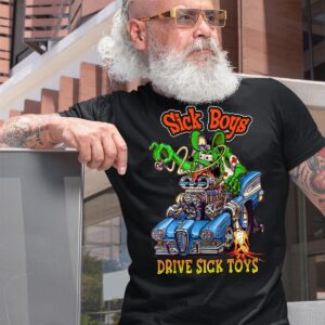 sick boys drive sick toys T shirt 10 sick boys drive sick toys T shirt