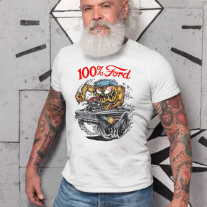 100 percent ford T shirt 10 100 percent ford T shirt