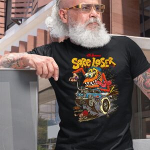 The famous sore loser T shirt