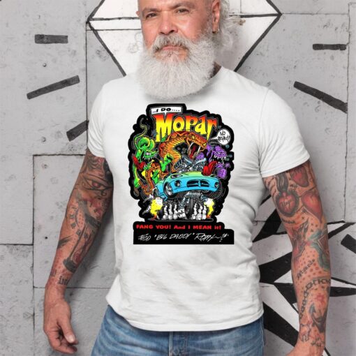 I do Mopar big daddy WhiteShirt 2