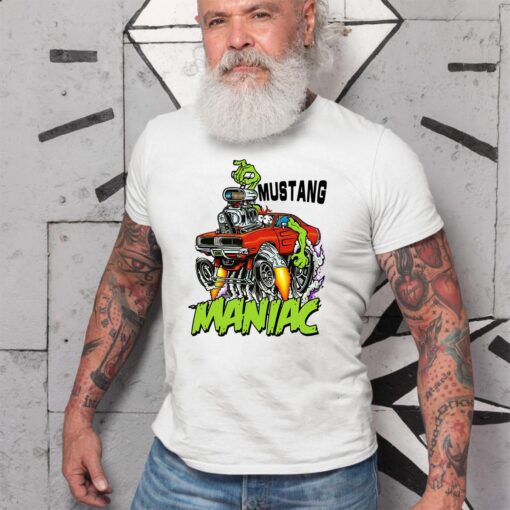 Mustang maniac hot rod WhiteShirt 2