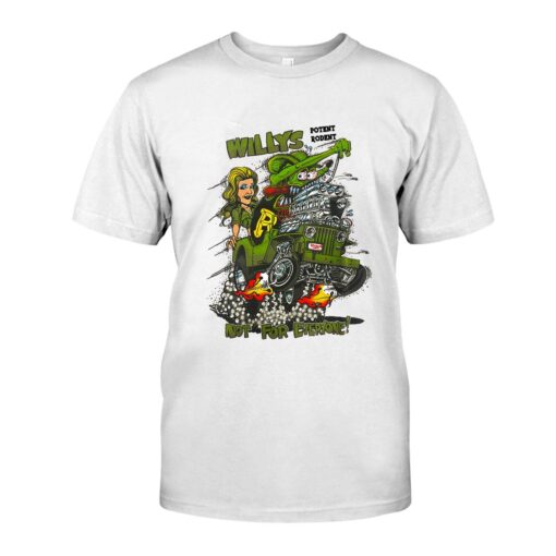 Rat fink willys not for everyone WhiteShirt 1