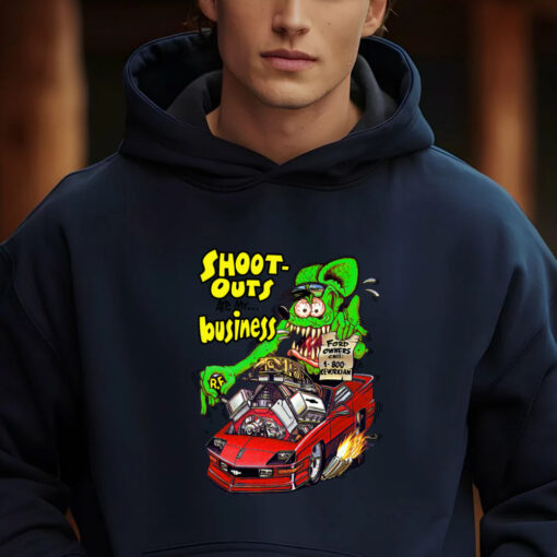 Shoot outs are my business hoodie 2