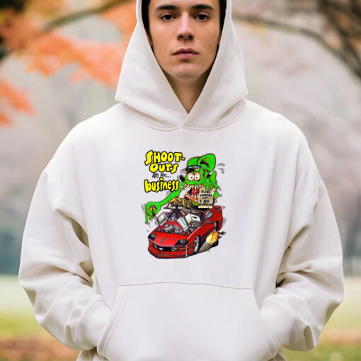 Shoot outs are my business hoodie 4