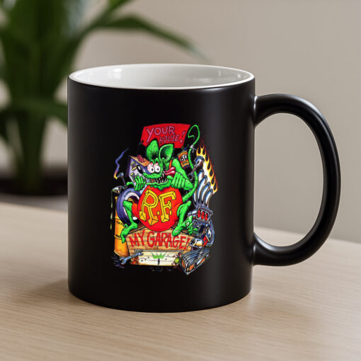 Your house my garage rat fink Mug 4