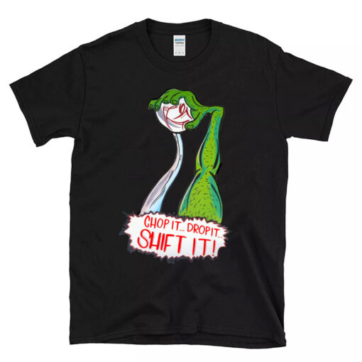 chop it drop it Black Shirt 1 13448b812b
