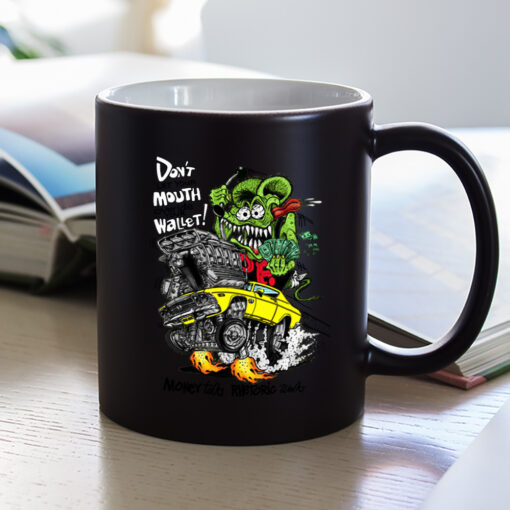 dont let your mouth overide your wallet Mug 1