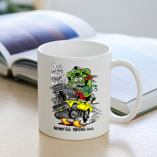 dont let your mouth overide your wallet Mug 3