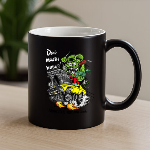 dont let your mouth overide your wallet Mug 4