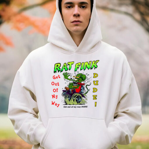 get out of my way dude hoodie 4