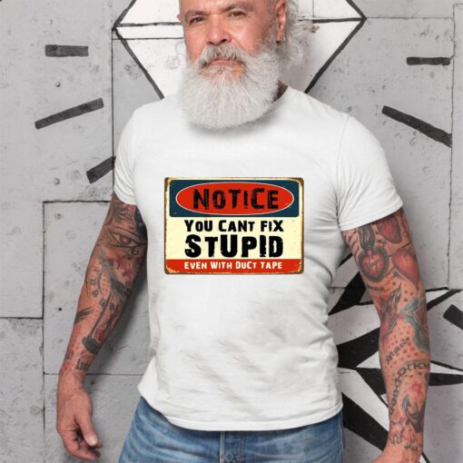 hot rod you can not fix stupid WhiteShirt 2