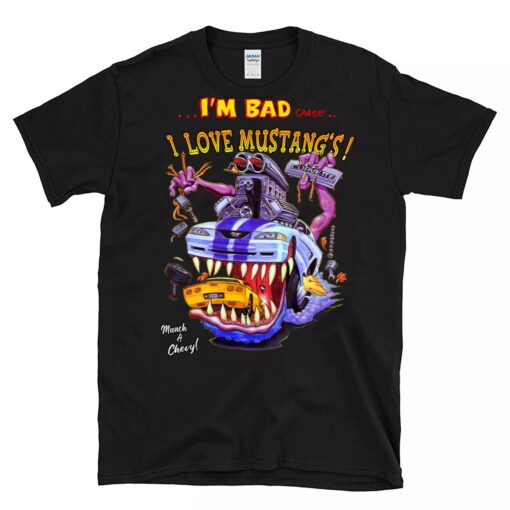 i am bad cause l love mustang BlackShirt 1