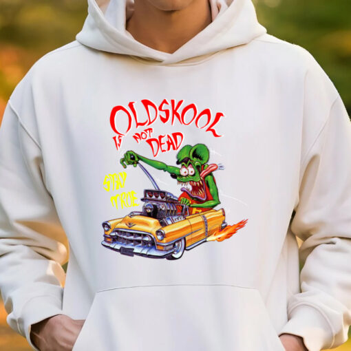 oldskool is not dead hoodie 3