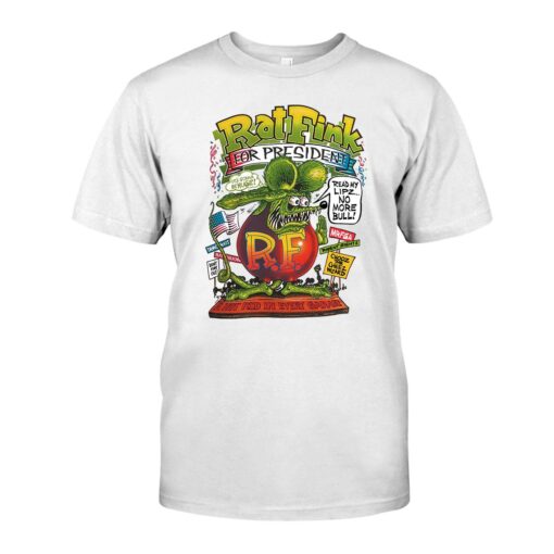 rat fink for president WhiteShirt 1