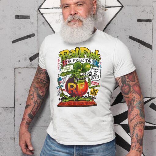 rat fink for president WhiteShirt 2