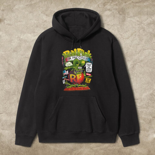 rat fink for president hoodie 1