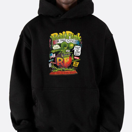 rat fink for president hoodie 5