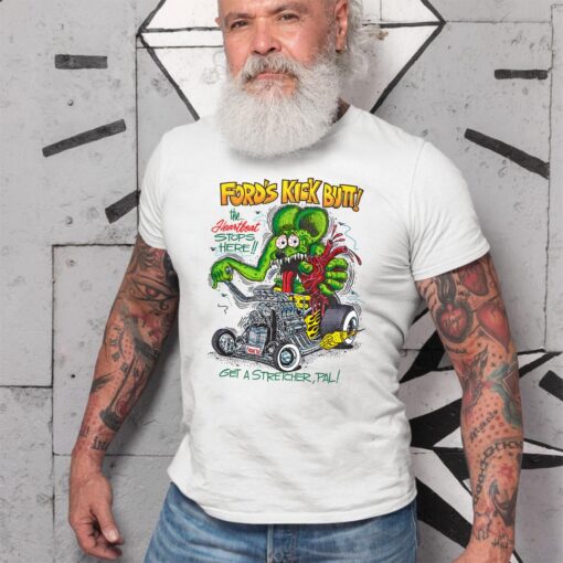rat fink ford kick butt WhiteShirt 2 1