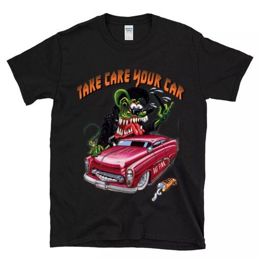 rat fink take care your car BlackShirt 1