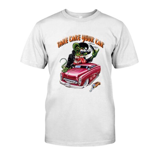 rat fink take care your car WhiteShirt 1