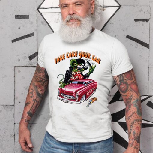 rat fink take care your car WhiteShirt 2
