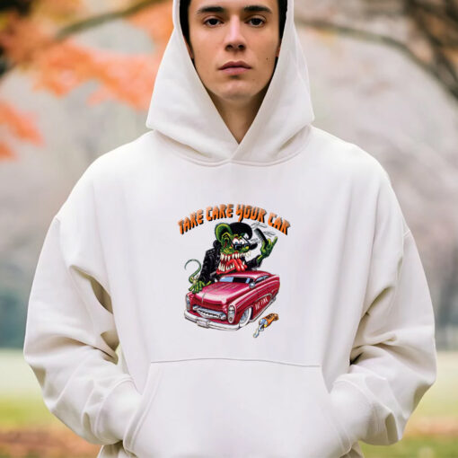rat fink take care your car hoodie 4