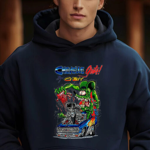 ratfink chevelle guta by chevy hoodie 2