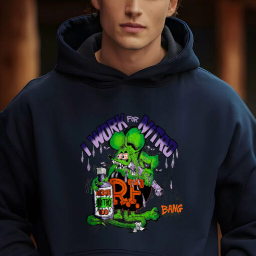 ratfink i work for nitro hoodie 2