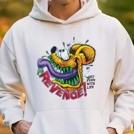 revenge get even with life hoodie 3