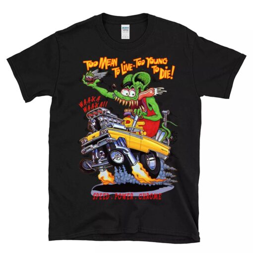 too mean to live too young to die BlackShirt 1