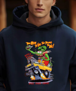 too mean to live too young to die hoodie 2